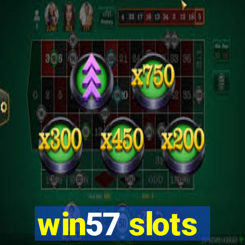 win57 slots